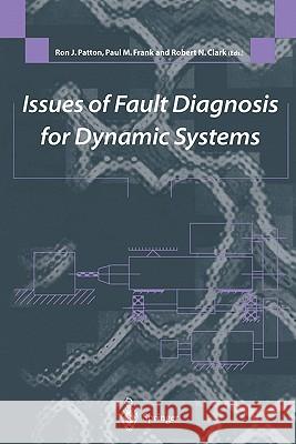 Issues of Fault Diagnosis for Dynamic Systems Ron J. Patton Paul M. Frank Robert N. Clark 9781849969956 Springer