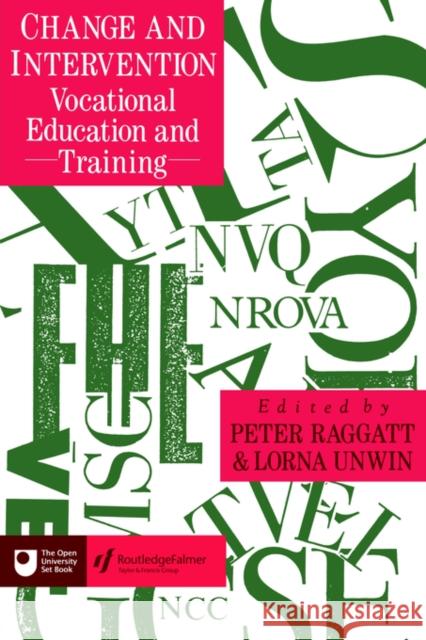 Change And Intervention: Vocational Education And Training Peter Raggatt Lorna Unwin Both of the Op 9781850006954 Routledge