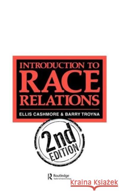 Introduction to Race Relations Troyna, Barry 9781850007593 TAYLOR & FRANCIS LTD
