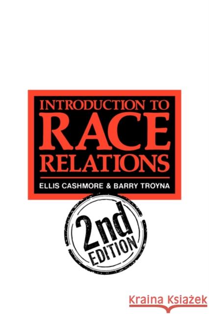 Introduction to Race Relations Troyna, Barry 9781850007609 Routledge