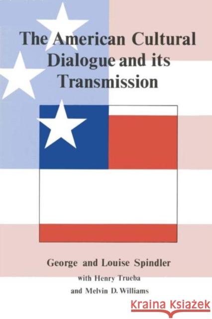 The American Cultural Dialogue and Its Transmission Trueba, Henry 9781850007739