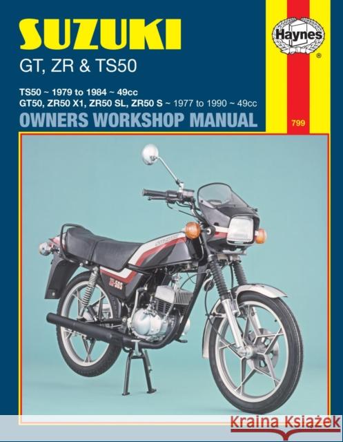 Suzuki GT, ZR & TS50 (77 - 90) Haynes Repair Manual Haynes Publishing 9781850105725 Haynes Manuals Inc