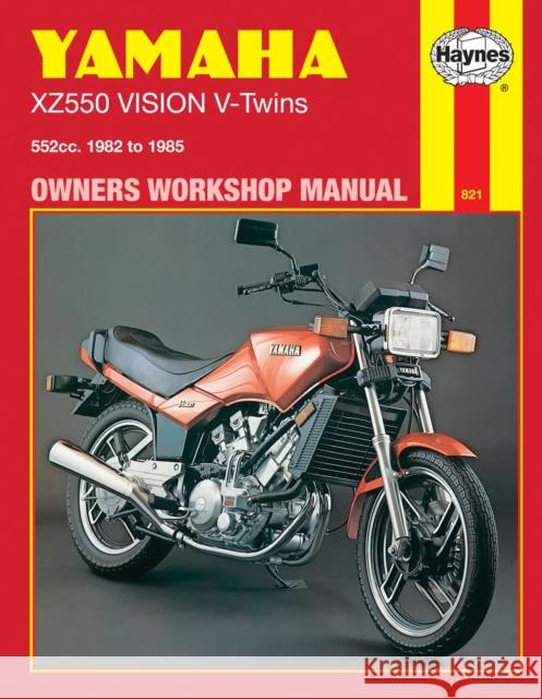 Yamaha Xz 550 Vision V-Twins Owners Workbook Manual, No. M821: 1982 on Curt Choate J. H. Haynes 9781850107613 HAYNES MANUALS INC