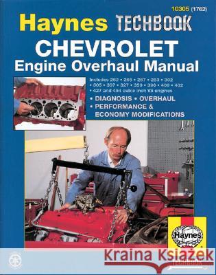 Chevrolet Engine Overhaul Manual Haynes Publishing                        Robert Maddox 9781850107620