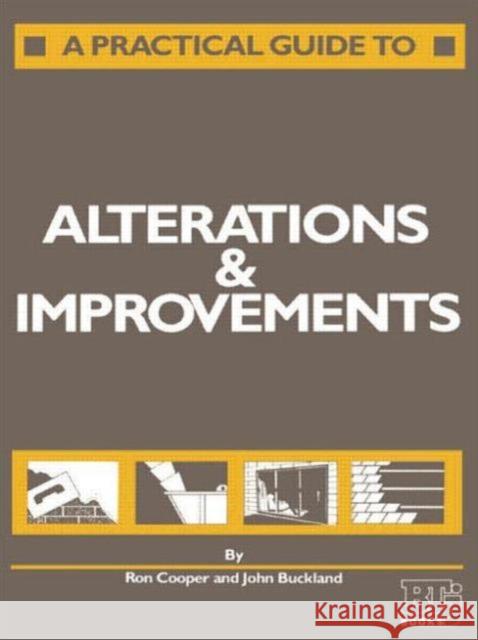 A Practical Guide to Alterations and Improvements Ron Cooper J. Buckland R. Cooper 9781850320067 Routledge