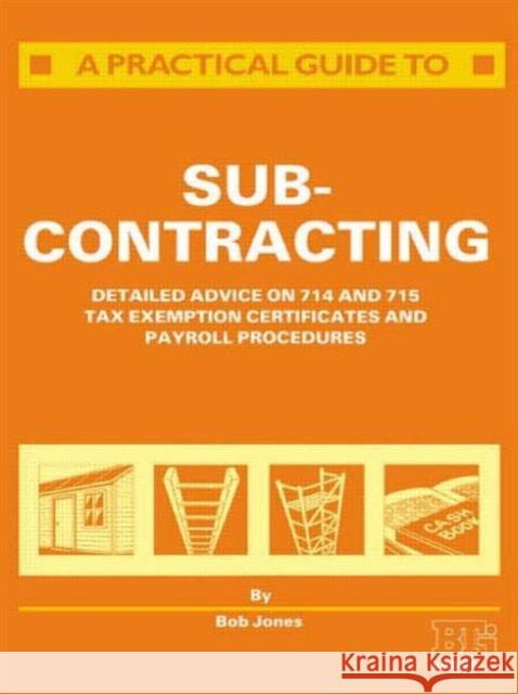 A Practical Guide to Subcontracting Bob Jones R. Jones Jones R. 9781850320128 Routledge