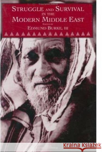 Struggle and Survival in the Modern Middle East Edmund Burke, III 9781850436058 Bloomsbury Publishing PLC