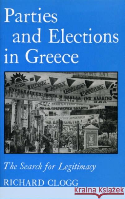 Parties and Elections in Greece Richard Clogg 9781850650409 C HURST & CO PUBLISHERS LTD