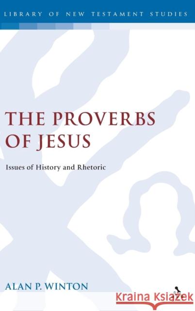 The Proverbs of Jesus A.P. Winton   9781850752196 Sheffield Academic Press