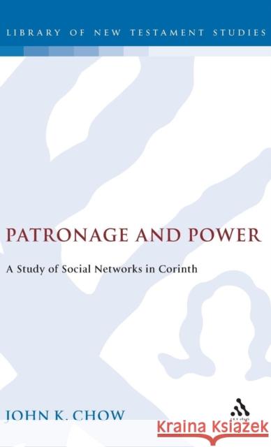 Patronage and Power Chow, John K. 9781850753704 Sheffield Academic Press