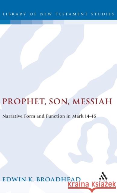 Prophet, Son, Messiah Broadhead, Edwin K. 9781850754763