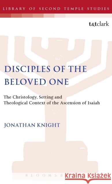 Disciples of the Beloved One Jonathan Knight   9781850755586