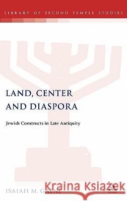 Land, Center and Diaspora Gafni, Isaiah 9781850756446 Sheffield Academic Press