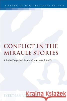 Conflict in the Miracle Stories Vledder, Evert-Jan 9781850756996