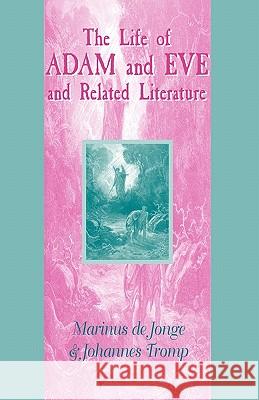 Life of Adam and Eve and Related Literature De Jonge, Marinus 9781850757641