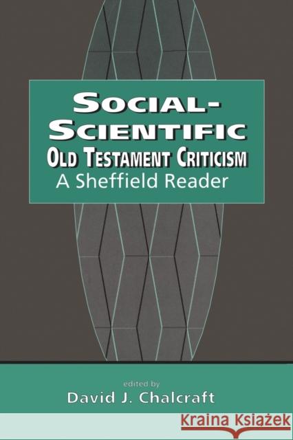 Social-Scientific Old Testament Criticism David J. Chalcraft   9781850758136