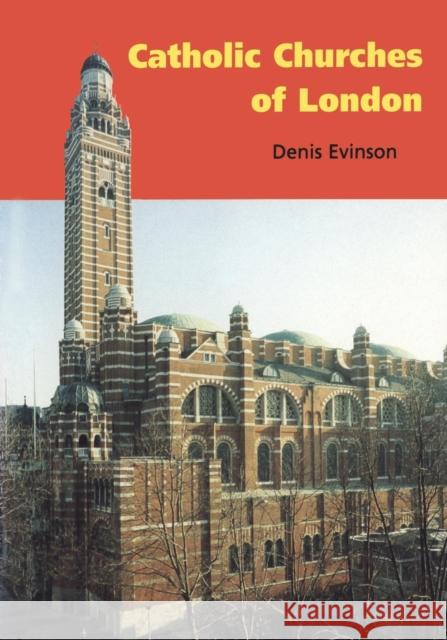 Catholic Churches of London Denis Evinson 9781850758198 Sheffield Academic Press