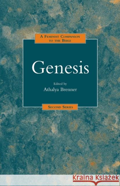 A Feminist Companion to Genesis Brenner-Idan, Athalya 9781850758389 Sheffield Academic Press