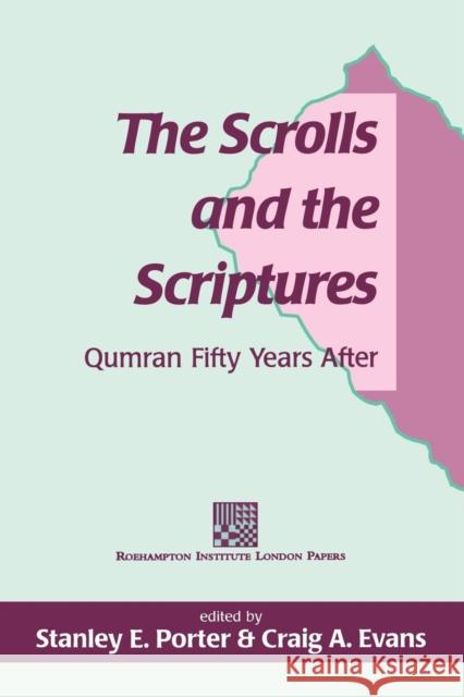 The Scrolls and the Scriptures Craig A. Evans Stanley E. Porter 9781850758457