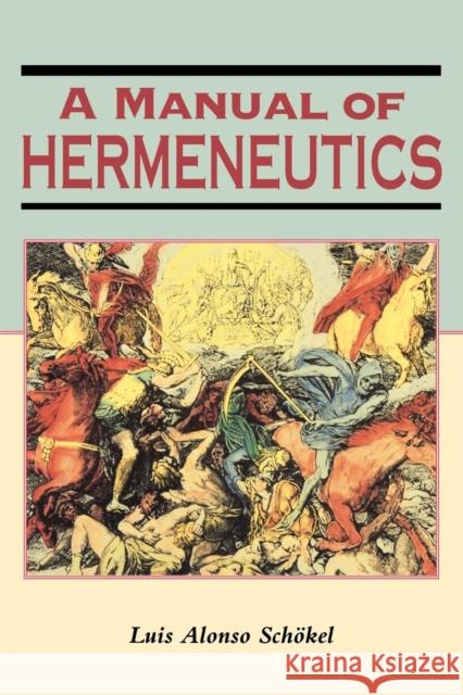 A Manual of Hermeneutics Luis Alons 9781850758501 Sheffield Academic Press