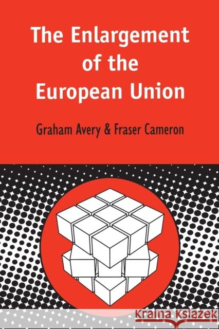 Enlargement of the European Union Avery, Graham 9781850758532