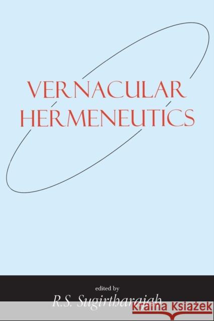 Vernacular Hermeneutics R. S. Sugirtharajah 9781850759430