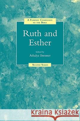 A Feminist Companion to Ruth and Esther Brenner-Idan, Athalya 9781850759782 Sheffield Academic Press