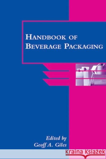 Handbook of Beverage Packaging Geoff A. Giles 9781850759898