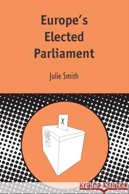 Europe's Elected Parliament Julie Smith 9781850759997 Sheffield Academic Press