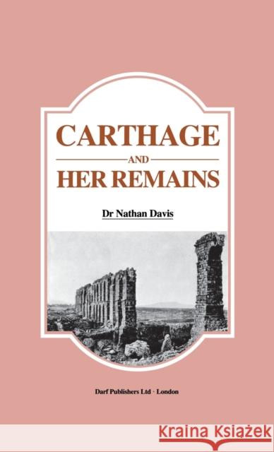 Carthage and Her Remains  9781850770336 Darf Publishers Ltd