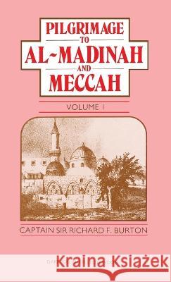 Pilgrimage to Al-Madinah and Meccah Vol. I Burton, Richard Francis 9781850771258 Darf Publishers Ltd