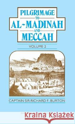 Pilgrimage to Al-Madinah and Meccah Vol. II Burton, Richard Francis 9781850771265 DARF PUBLISHERS LTD