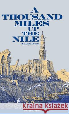 A Thousand Miles Up the Nile Amelia B. Edwards 9781850772279 Darf Publishers Ltd