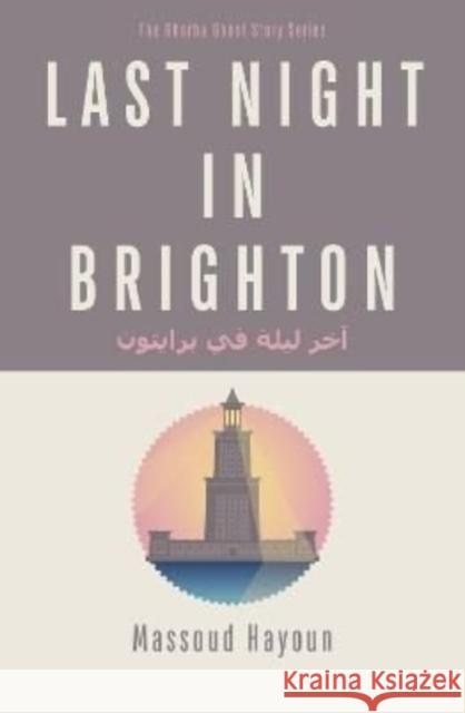 Last Night in Brighton Massoud Hayoun 9781850773504 Darf Publishers Ltd