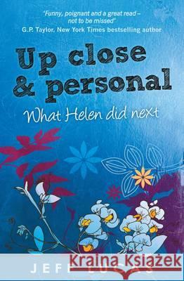 Up Close & Personal : Helen Sloane's Diary 2 What Helen Did Next Jeff Lucas 9781850788881 Trust Media Distribution