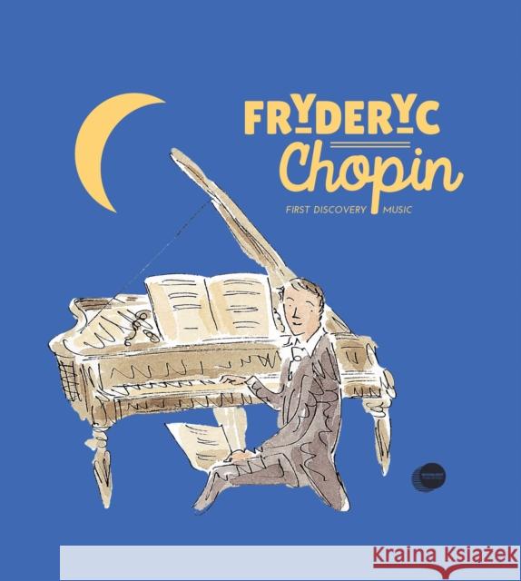 Fryderyc Chopin Catherine Weill 9781851034468 Moonlight Publishing Ltd