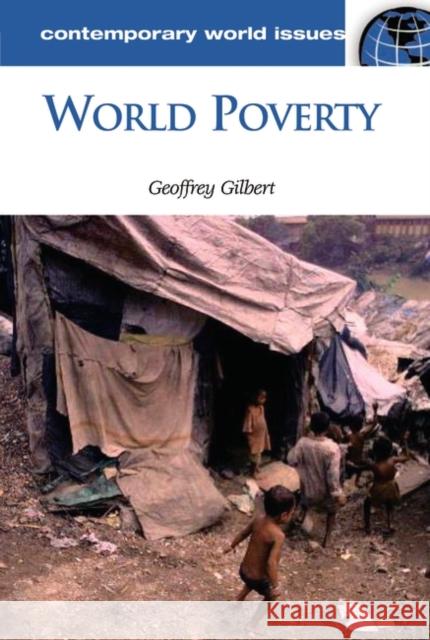 World Poverty: A Reference Handbook Gilbert, Geoffrey 9781851095520 ABC-CLIO