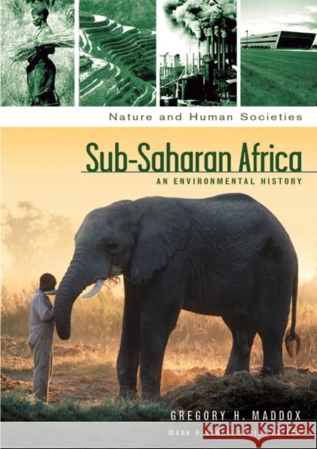 Sub-Saharan Africa: An Environmental History Maddox, Gregory H. 9781851095551