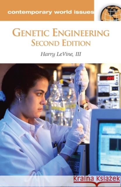 Genetic Engineering: A Reference Handbook Levine, Harry 9781851098606