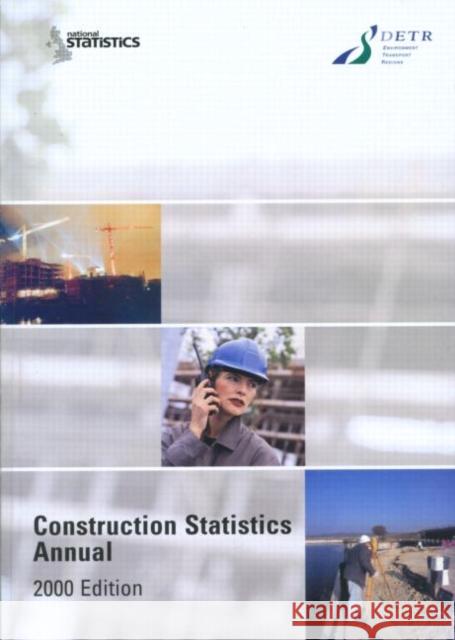 Construction Statistics Annual, 2000 ransport & The Regions,dept. Of The Environment,transpor 9781851124329 TAYLOR & FRANCIS LTD
