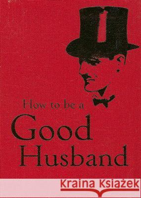 How to Be a Good Husband - 9781851243761 