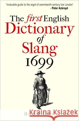 The First English Dictionary of Slang 1699 'B.E. Gent' 9781851243877 Bodleian Library