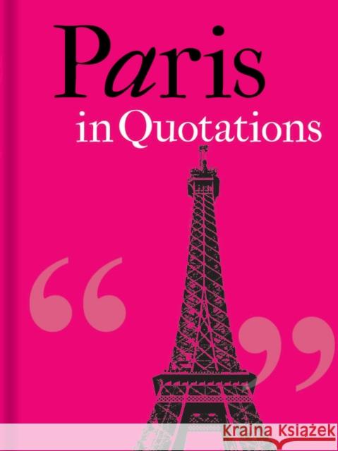 Paris in Quotations Jaqueline Mitchell 9781851244102 Bodleian Library