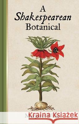 A Shakespearean Botanical Willes, Margaret 9781851244379