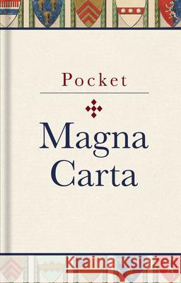 Pocket Magna Carta: 1217 Text and Translation Bodleian Library the                     Bruce Barker-Benfield 9781851244522 Bodleian Library