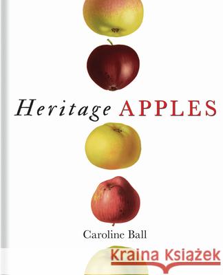 Heritage Apples Caroline Ball 9781851245161 Bodleian Library