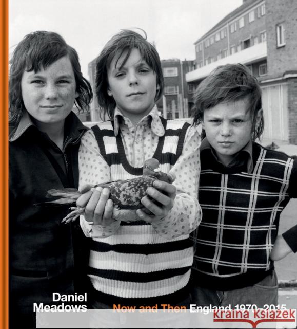 Now and Then: England 1970-2015 Meadows, Daniel 9781851245338 Bodleian Library