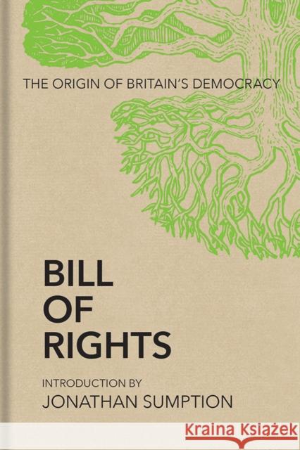 Bill of Rights: The Origin of Britain’s Democracy  9781851246038 Bodleian Library