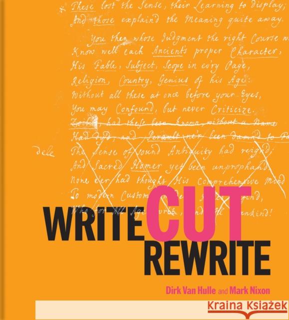 Write Cut Rewrite: The Cutting Room Floor of Modern Literature Mark Nixon 9781851246182 Bodleian Library