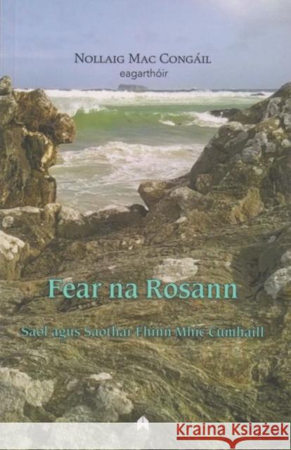 Fear Na Rosann: Saol Agus Saothar Fhinn Mhic Cumhaill Nollaig Mac Congail 9781851321490 Arlen House